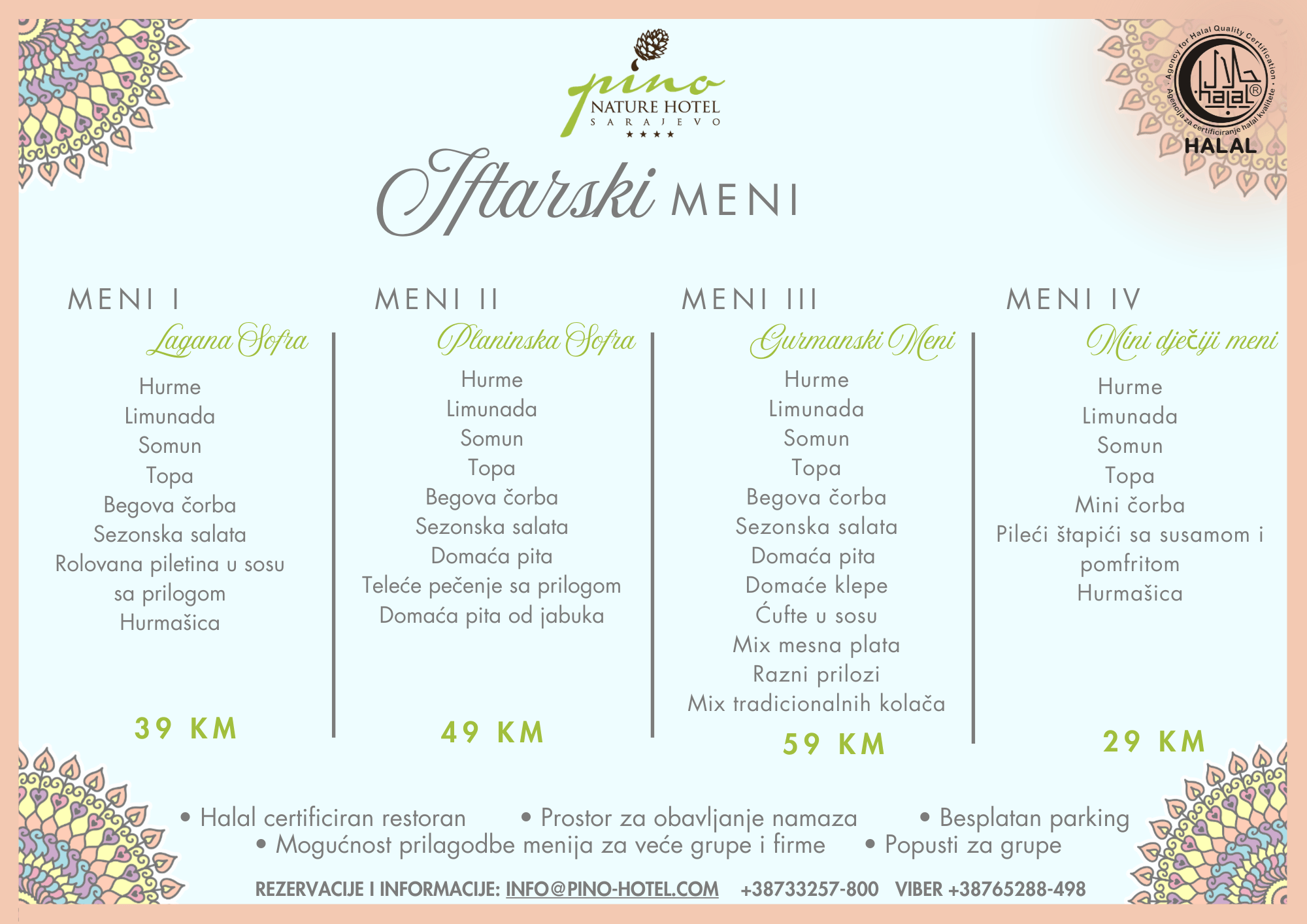 Iftarski meni Pino Nature Hotel Sarajevo – Lagana sofra 39 KM, Planinska sofra 49 KM, Gurmanska sofra 59 KM, dječiji meni 29 KM